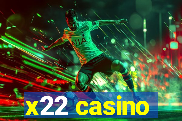 x22 casino